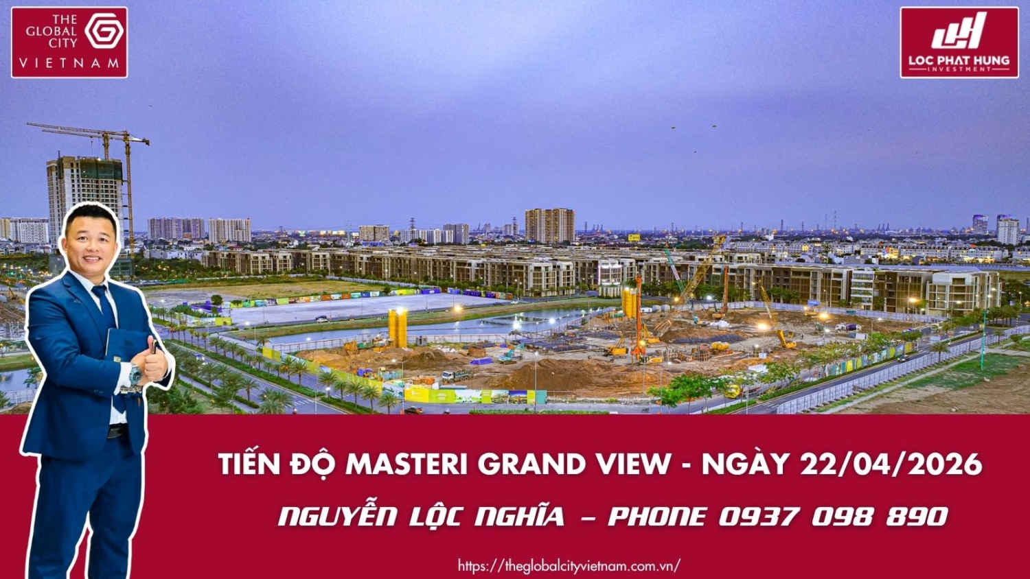 Cập nhật tiến độ thi công thực tế toàn cảnh dự án Masteri Grand View The Global City Quận 2 ngày 22.04.2026 - Mr. Nghĩa Lộc Phát Hưng.