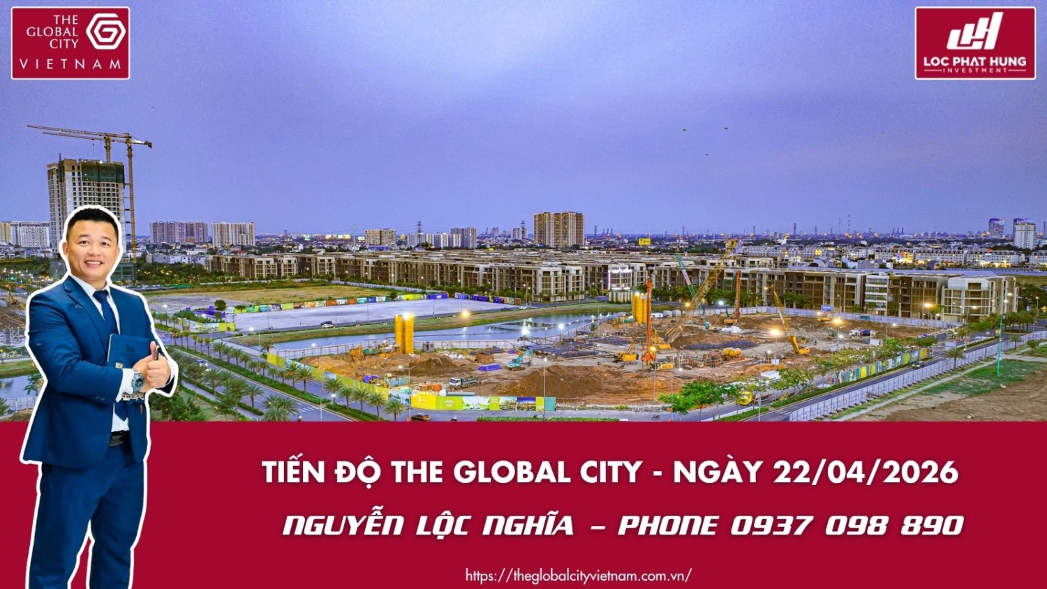 Cập nhật tiến độ thi công thực tế toàn cảnh dự án The Global City Quận 2 ngày 22.04.2026 - Mr. Nghĩa Lộc Phát Hưng.