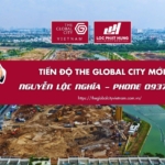 Toàn cảnh tiến độ thi công thực tế đại đô thị The Global City ngày 12/05/2026